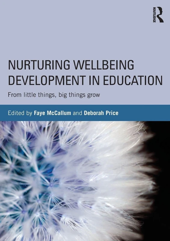 Nurturing Wellbeing Development in Education: From little things, big things grow