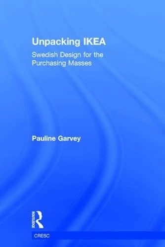Unpacking IKEA: Swedish Design for the Purchasing Masses (CRESC)