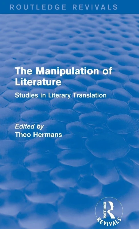 Routledge The Manipulation of Literature - Literary Translation