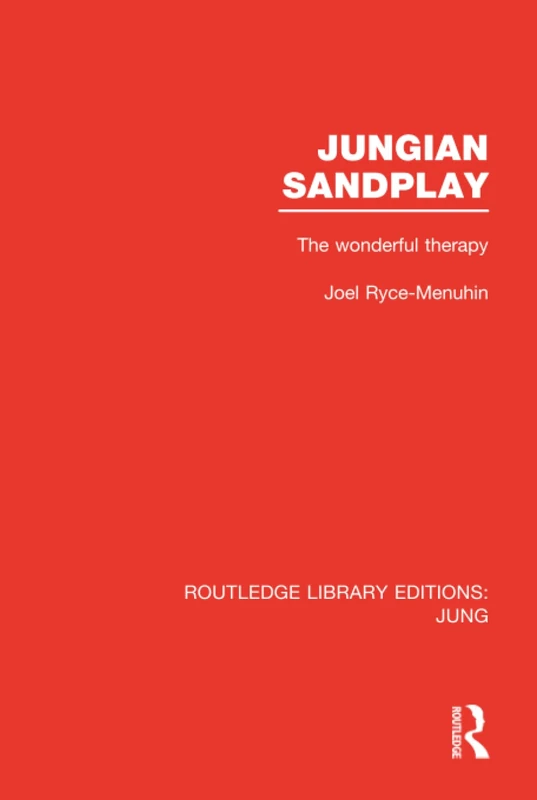 Jungian Sandplay (RLE: Jung): The Wonderful Therapy: 6 (Routledge Library Editions: Jung)