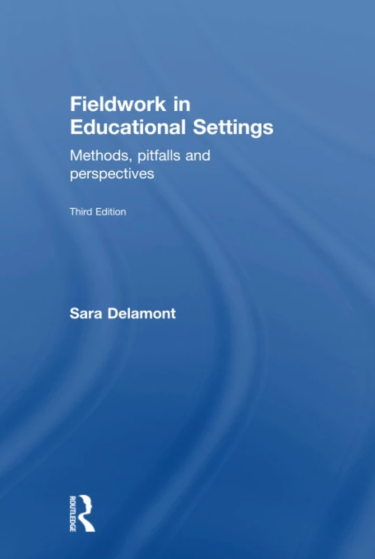 Fieldwork in Educational Settings: Methods, pitfalls and perspectives