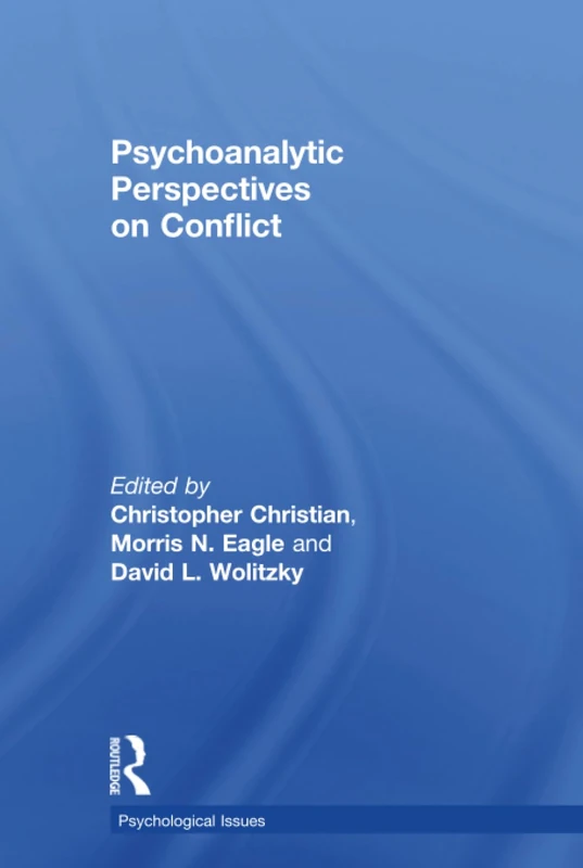 Psychoanalytic Perspectives on Conflict (Psychological Issues)