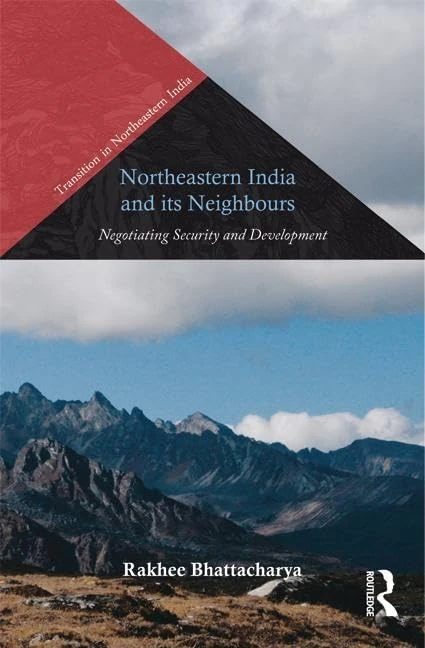 Routledge - Northeastern India and Its Neighbours Book