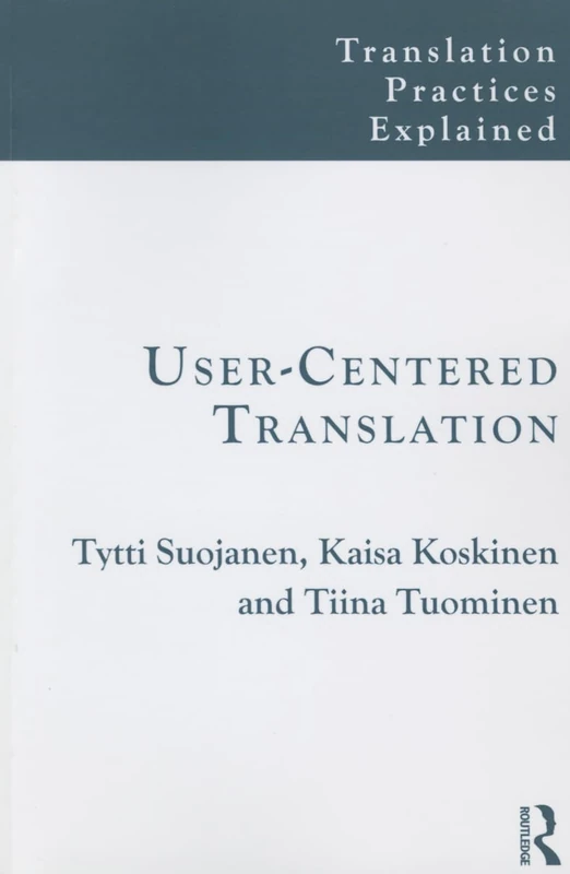 User-Centered Translation (Translation Practices Explained)