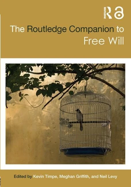 The Routledge Companion to Free Will (Routledge Philosophy Companions)