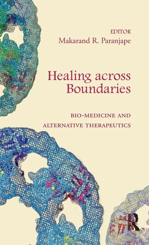 Routledge - Healing across Boundaries: Bio-medicine and Alternative
