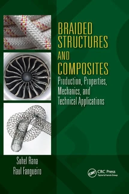 Braided Structures and Composites: Production, Properties, Mechanics, and Technical Applications: 3 (Composite Materials)