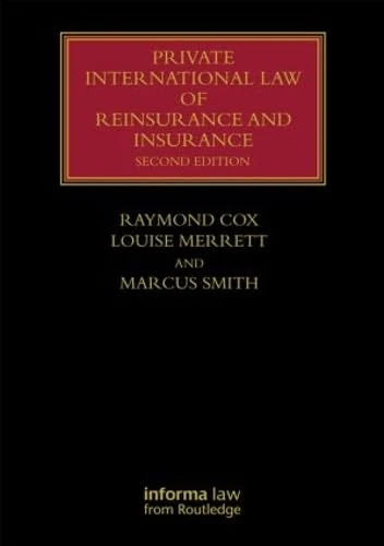 Private International Law of Reinsurance and Insurance (Lloyd's Insurance Law Library)