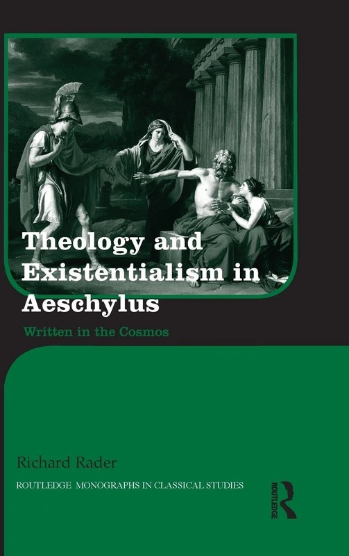 Routledge Theology and Existentialism in Aeschylus - Book