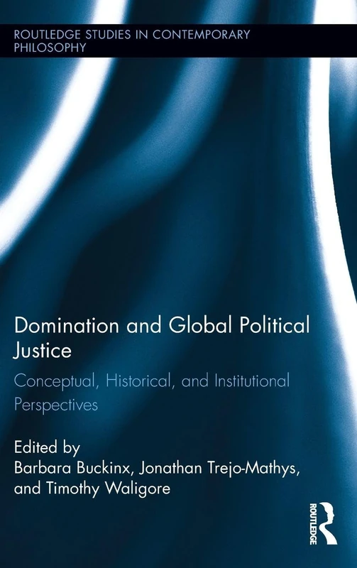 Routledge Domination and Global Political Justice Book