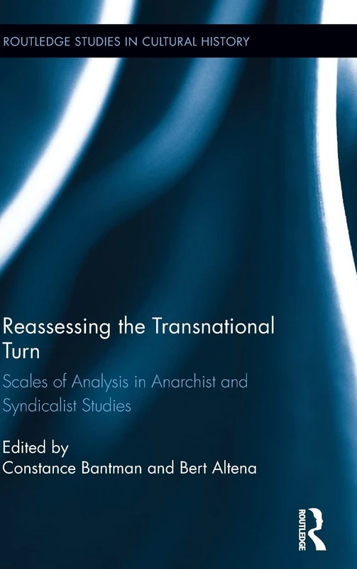 Routledge Reassessing the Transnational Turn: Anarchist Studies