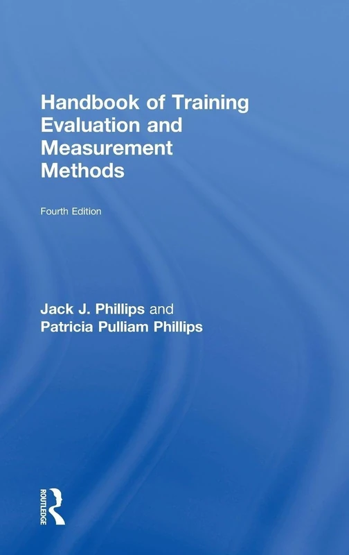 Routledge Handbook of Training Evaluation and Measurement Methods
