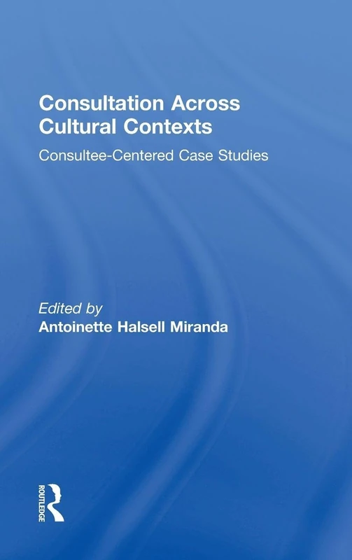 Routledge Consultation Across Cultural Contexts - School Psychology