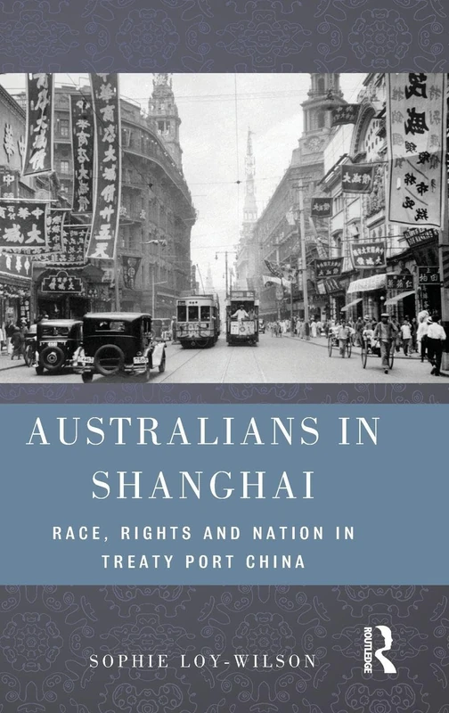 Australians in Shanghai: Race, rights and nation in treaty port China