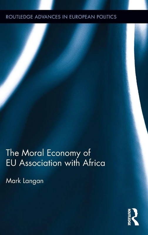 Routledge The Moral Economy of EU Association with Africa