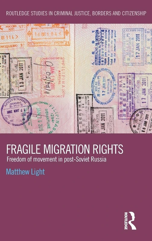 Routledge Fragile Migration Rights - Post-Soviet Russia Book