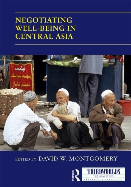 Negotiating Well-being in Central Asia (ThirdWorlds)
