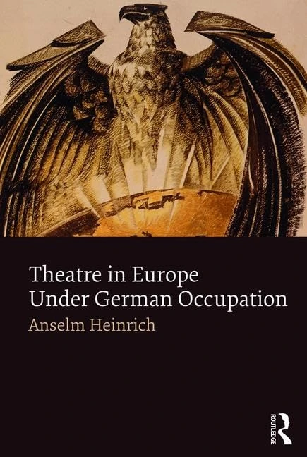 Theatre in Europe Under German Occupation