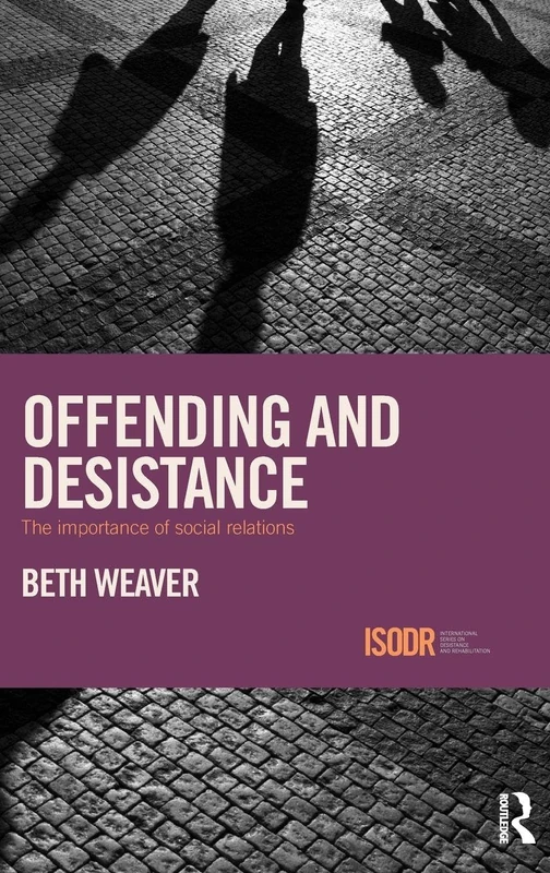 Routledge Offending and Desistance - Social Relations Book