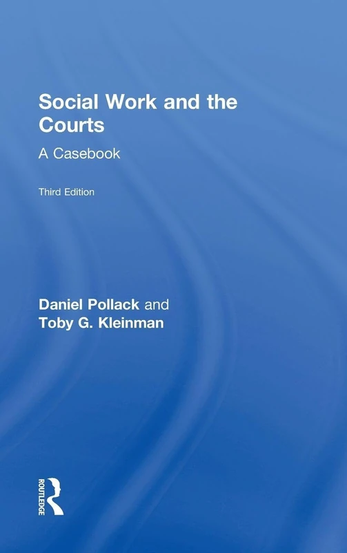 Social Work and the Courts: A Casebook
