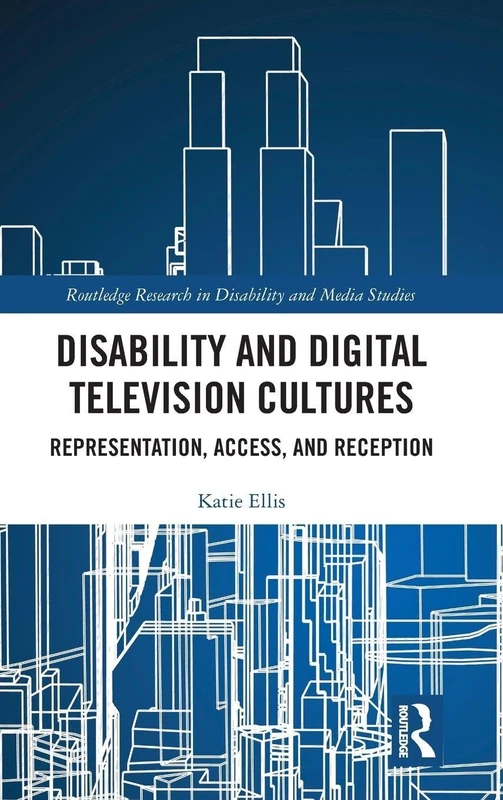 Routledge Disability and Digital Television Cultures Book