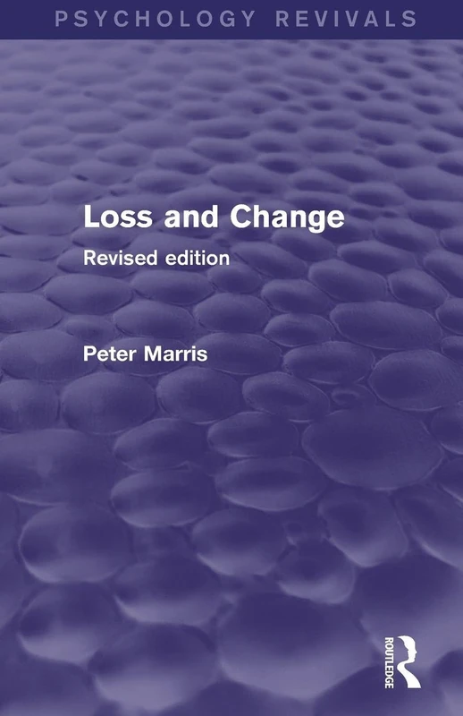 Loss and Change: Revised Edition (Psychology Revivals)