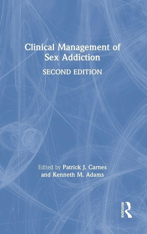 Clinical Management of Sex Addiction