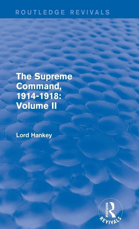 Routledge The Supreme Command, 1914-1918 (Volume II) Book