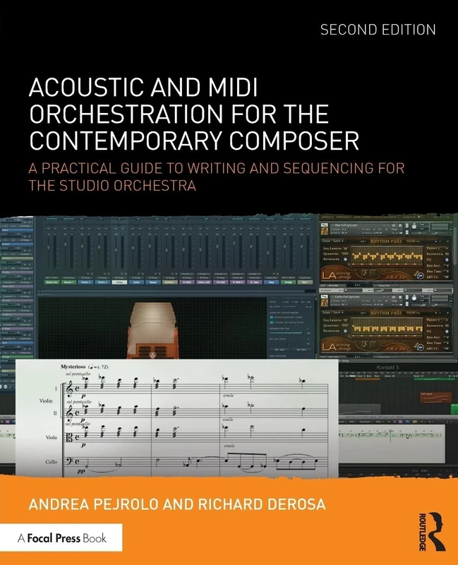 Acoustic and MIDI Orchestration for the Contemporary Composer: A Practical Guide to Writing and Sequencing for the Studio Orchestra