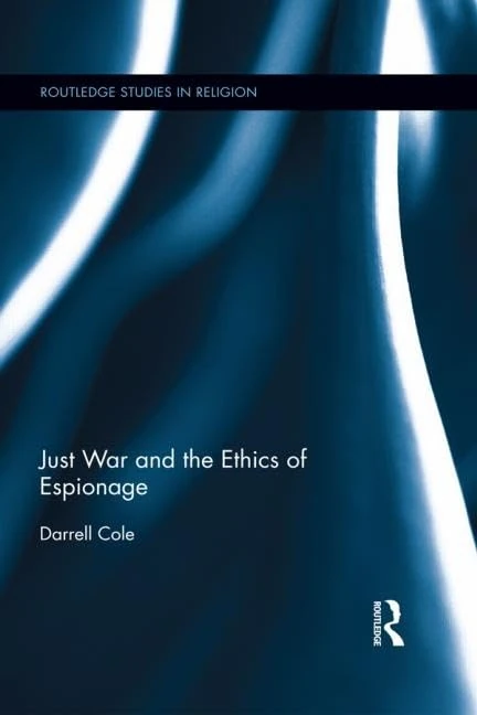 Routledge Just War and the Ethics of Espionage - Book