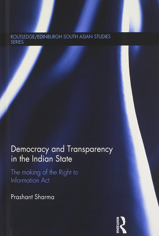 Democracy and Transparency in the Indian State - Routledge