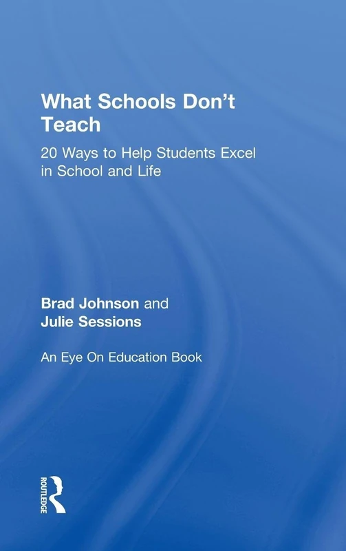 Routledge - What Schools Don't Teach - 20 Skills for Success