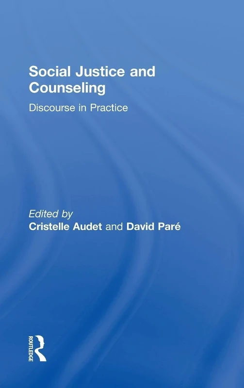Social Justice and Counseling: Discourse in Practice
