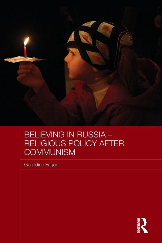 Believing in Russia - Religious Policy after Communism (Routledge Contemporary Russia and Eastern Europe Series)