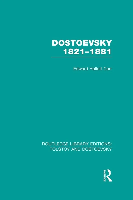 Dostoevsky 1821-1881 (Routledge Library Editions: Tolstoy and Dostoevsky)