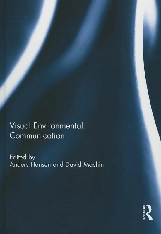 Visual Environmental Communication - Routledge Academic Book