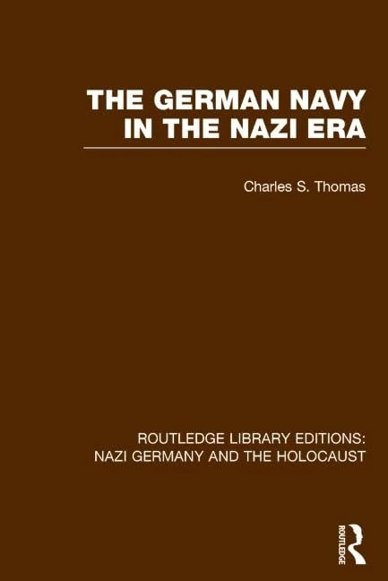 Routledge - The German Navy in the Nazi Era History Book