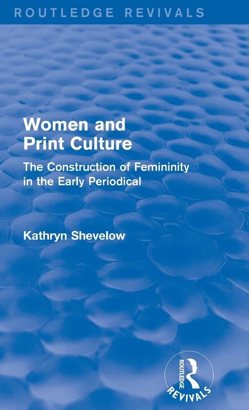 Routledge Women and Print Culture - Femininity in Periodicals