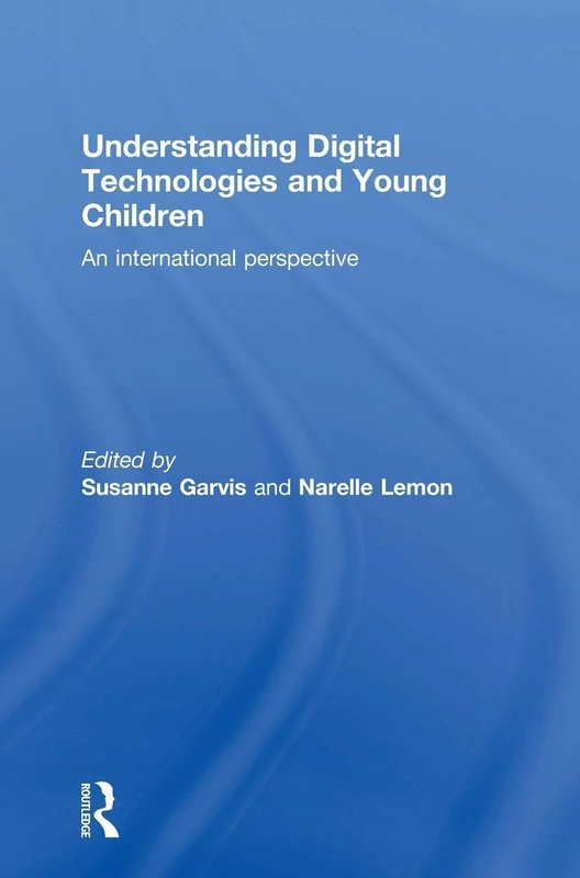 Understanding Digital Technologies and Young Children: An international perspective