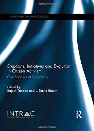 Routledge - Eruptions, Initiatives and Evolution in Citizen Activism