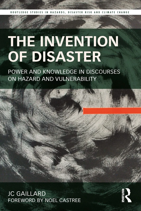Routledge The Invention of Disaster - Hazard and Vulnerability