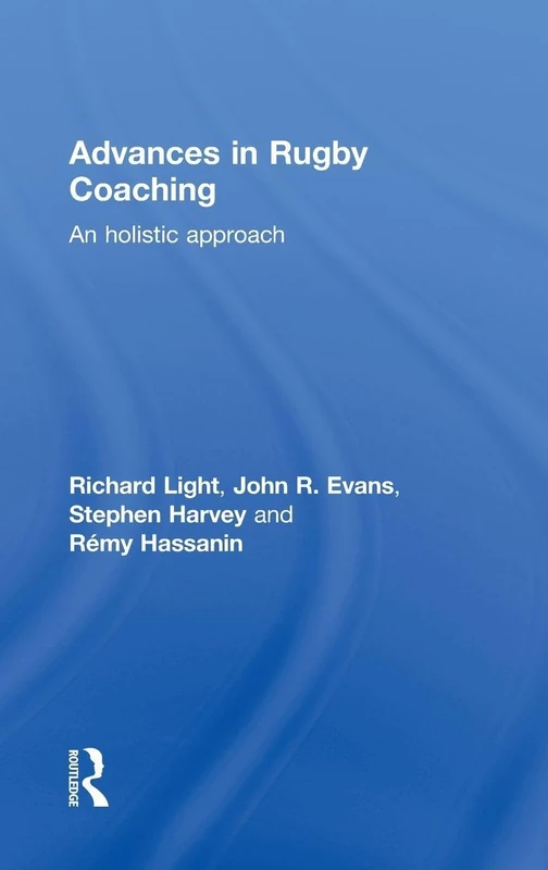 Advances in Rugby Coaching: An Holistic Approach