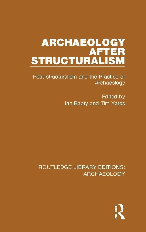 Routledge Archaeology After Structuralism - Post-structuralism