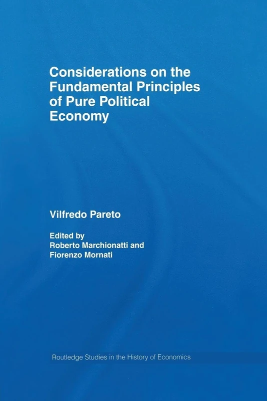 Considerations on the Fundamental Principles of Pure Political Economy (Routledge Studies in the History of Economics)
