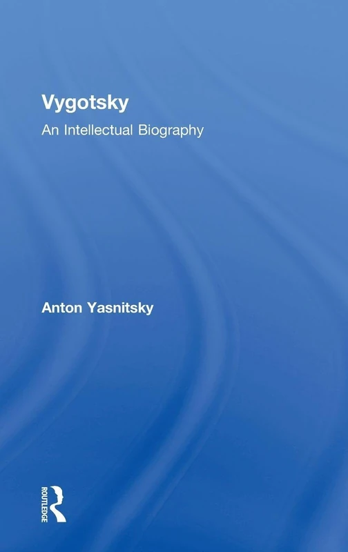 Vygotsky: An Intellectual Biography