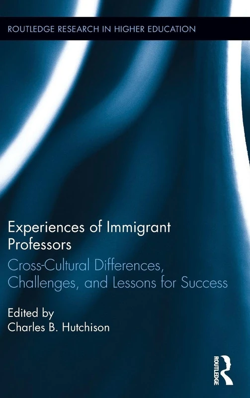 Routledge: Experiences of Immigrant Professors Book