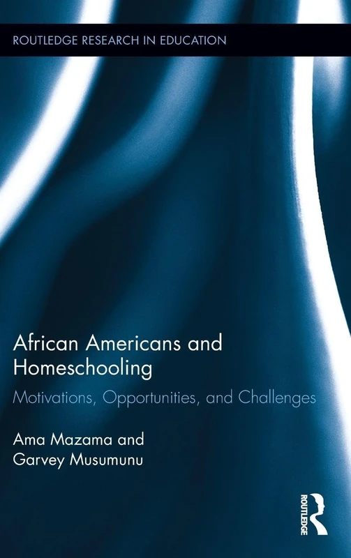 Routledge African Americans and Homeschooling Research Book
