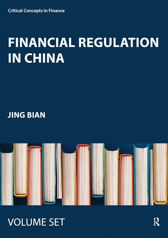 Financial Regulation in China (Critical Concepts in Finance)
