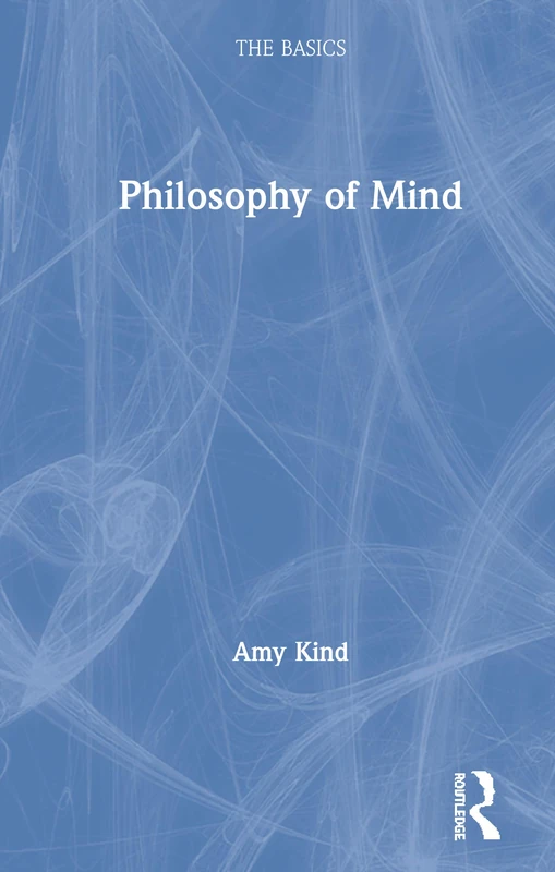 Philosophy of Mind: The Basics: The Basics