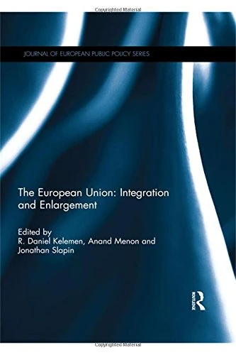 Routledge - The European Union: Integration and Enlargement